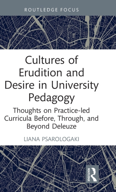 Cultures of Erudition and Desire in University Pedagogy