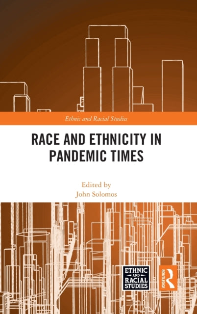 Book cover of: Race and Ethnicity in Pandemic Times. By: John Solomos