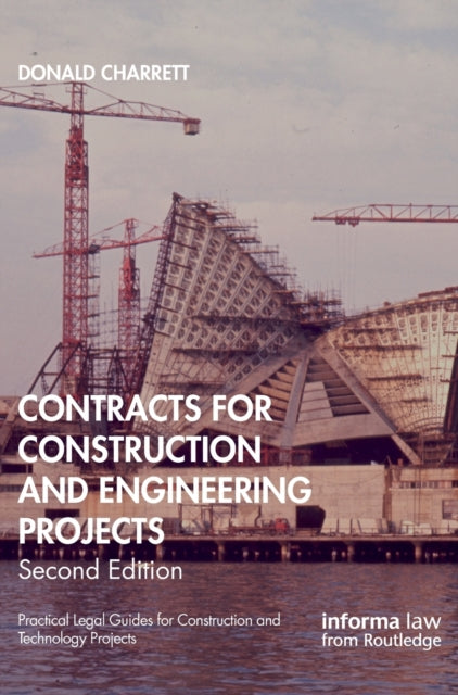 Book cover of: Contracts for Construction and Engineering Projects. By: D. E. Charrett