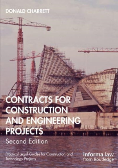 Book cover of: Contracts for Construction and Engineering Projects. By: D. E. Charrett