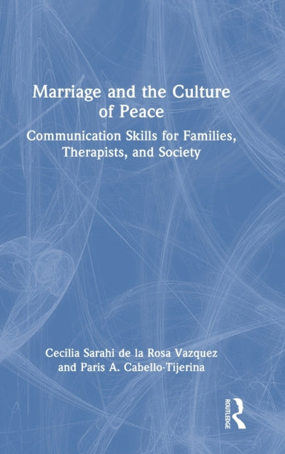 Book cover of: Marriage and the Culture of Peace. By: Cecilia Sarahi de la Rosa Vasquez