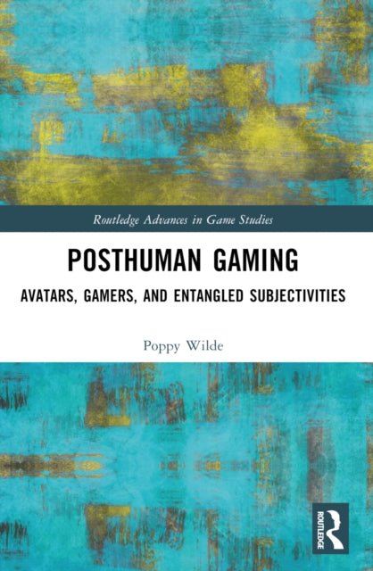 Book cover of: Posthuman Gaming. By: Poppy Wilde