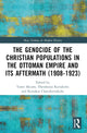 Book cover of: Genocide of the Christian Populations in the Ottoman Empire and its Aftermath (1908-1923). By: Taner Akçam
