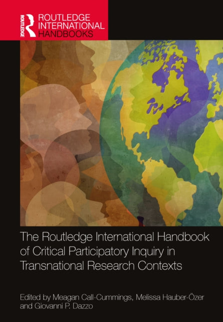 Book cover of: Routledge International Handbook of Critical Participatory Inquiry in Transnational Research Contexts