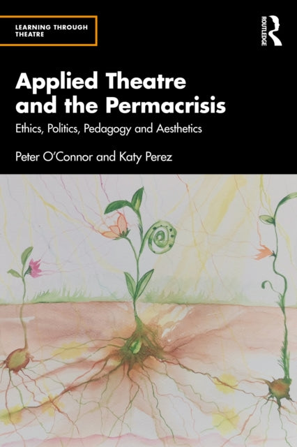 Book cover of: Applied Theatre and the Permacrisis
