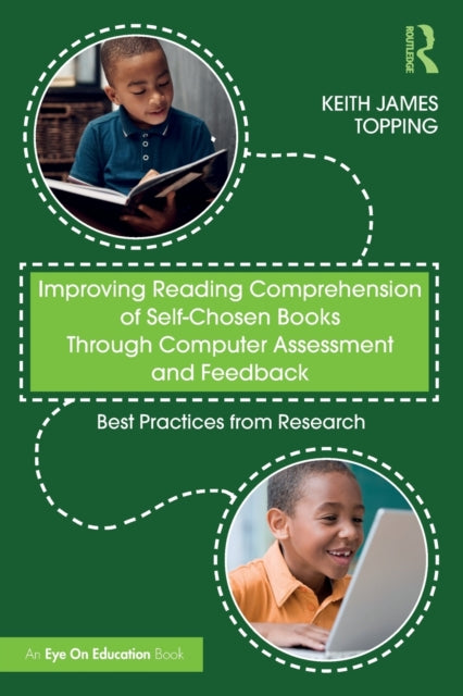 Book cover of: Improving Reading Comprehension of Self-Chosen Books Through Computer Assessment and Feedback. By: Keith J. Topping