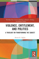 Book cover of: Violence, Entitlement, and Politics. By: Steven G. Ogden