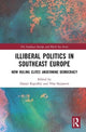 Book cover of: Illiberal Politics in Southeast Europe. By: Damir Kapidzic