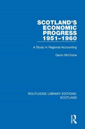 Scotland’s Economic Progress 1951-1960