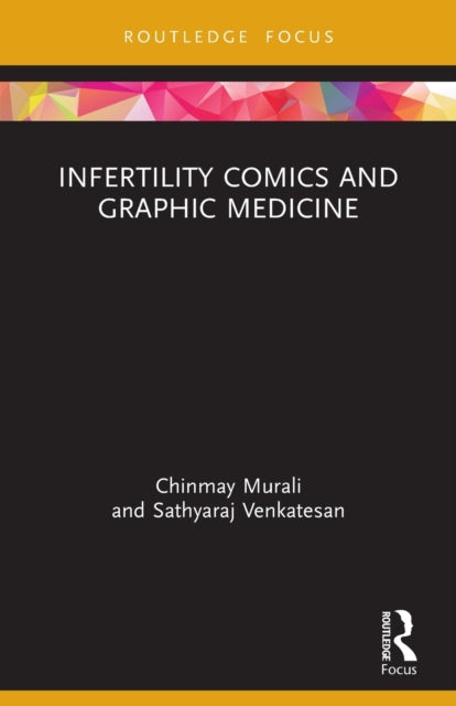 Book cover of: Infertility Comics and Graphic Medicine. By: Sathyaraj Venkatesan