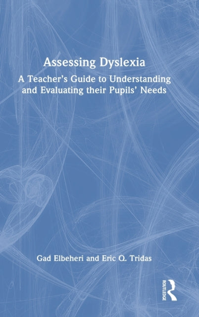 Book cover of: Assessing Dyslexia. By: Gad Elbeheri