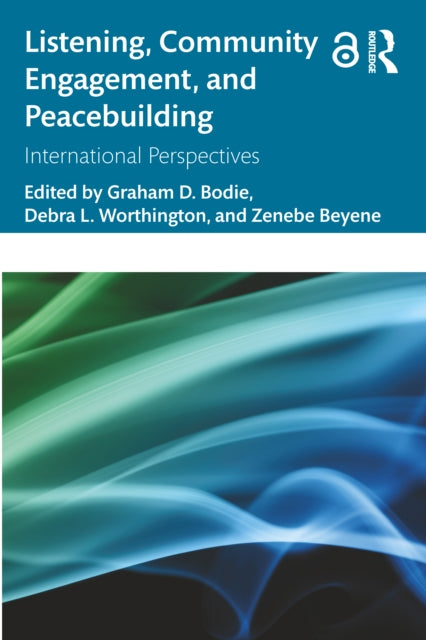 Book cover of: Listening, Community Engagement, and Peacebuilding. By: Graham Bodie
