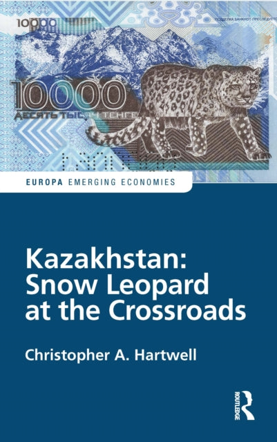 Book cover of: Kazakhstan: Snow Leopard at the Crossroads