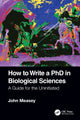 Book cover of: How to Write a PhD in Biological Sciences. By: G. J. Measey
