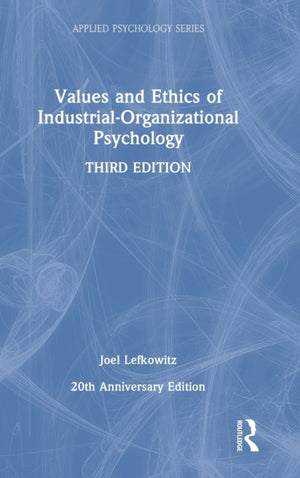 Values and Ethics of Industrial-Organizational Psychology