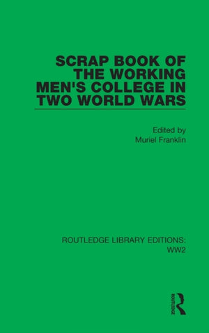 Scrap Book of the Working Men's College in Two World Wars