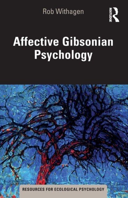 Book cover of: Affective Gibsonian Psychology. By: Rob Withagen