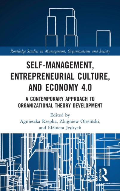 Book cover of: Self-Management, Entrepreneurial Culture, and Economy 4.0. By: Agnieszka Rzepka