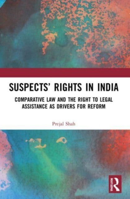 Book cover of: Suspects’ Rights in India. By: Prejal Shah