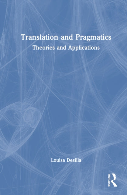 Book cover of: Translation and Pragmatics. By: Louisa Desilla