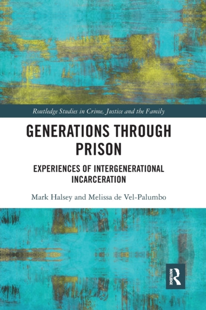 Book cover of: Generations Through Prison. By: Mark Halsey