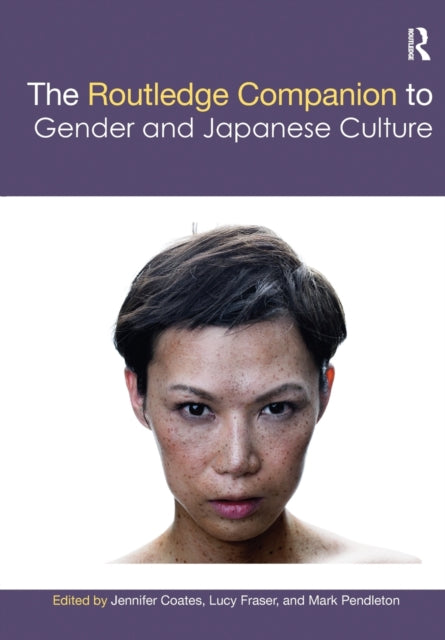 The Routledge Companion to Gender and Japanese Culture