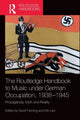 Book cover of: Routledge Handbook to Music under German Occupation, 1938-1945. By: Fanning, David