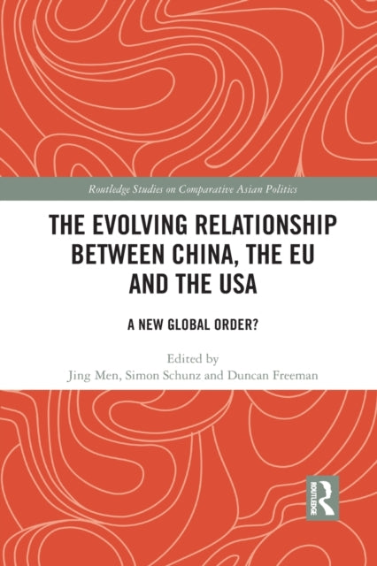 The Evolving Relationship between China, the EU and the USA