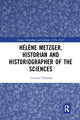 Book cover of: Helene Metzger, Historian and Historiographer of the Sciences. By: Cristina Chimisso