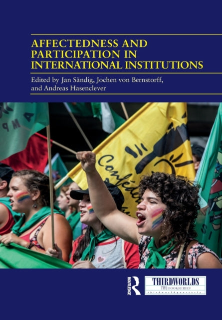 Book cover of: Affectedness And Participation In International Institutions. By: Jan Sändig