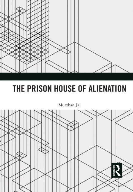 The Prison House of Alienation