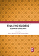 Book cover of: Educating Believers. By: Robert Maranto