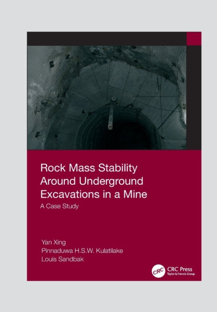 Book cover of: Rock Mass Stability Around Underground Excavations in a Mine. By: Yan Xing