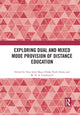 Book cover of: Exploring Dual and Mixed Mode Provision of Distance Education. By: Tony John Mays
