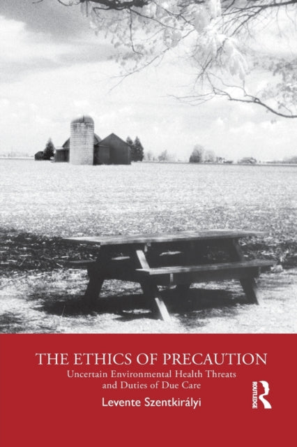 Book cover of: Ethics of Precaution. By: Levente Szentkirályi