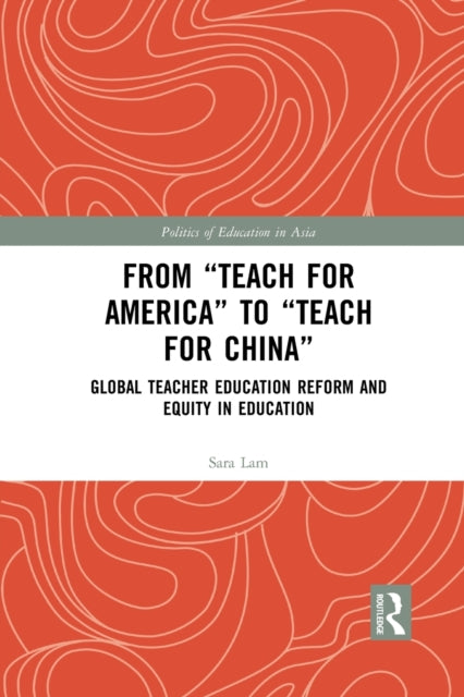 Book cover of: From Teach For America to Teach For China. By: Sara Lam
