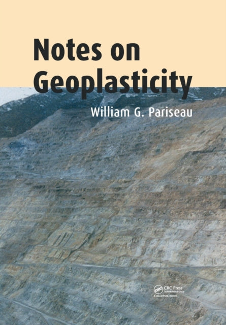 Book cover of: Notes on Geoplasticity. By: W. G. Pariseau