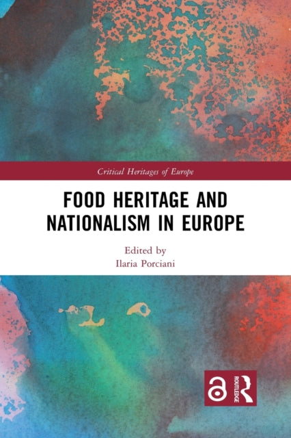 Book cover of: Food Heritage and Nationalism in Europe. By: Ilaria Porciani