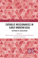 Book cover of: Catholic Missionaries in Early Modern Asia. By: Nadine Amsler