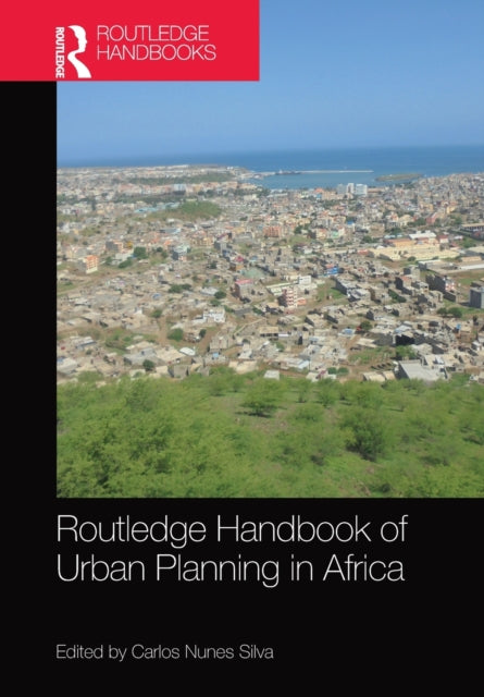 Book cover of: Routledge Handbook of Urban Planning in Africa. By: Carlos Nunes Silva