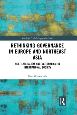 Rethinking Governance in Europe and Northeast Asia