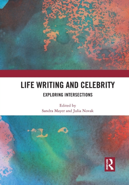 Book cover of: Life Writing and Celebrity. By: Sandra Mayer