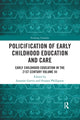 Book cover of: Policification of Early Childhood Education and Care. By: Susanne Garvis