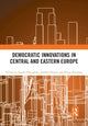 Book cover of: Democratic Innovations in Central and Eastern Europe. By: Sergiu Gherghina