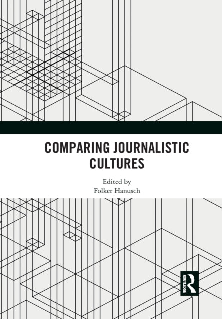 Book cover of: Comparing Journalistic Cultures. By: Folker Hanusch