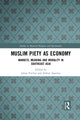 Book cover of: Muslim Piety as Economy. By: Johan Fischer