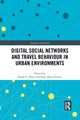 Book cover of: Digital Social Networks and Travel Behaviour in Urban Environments. By: Pnina Plaut
