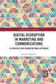 Book cover of: Digital Disruption in Marketing and Communications. By: Edoardo Magnotta