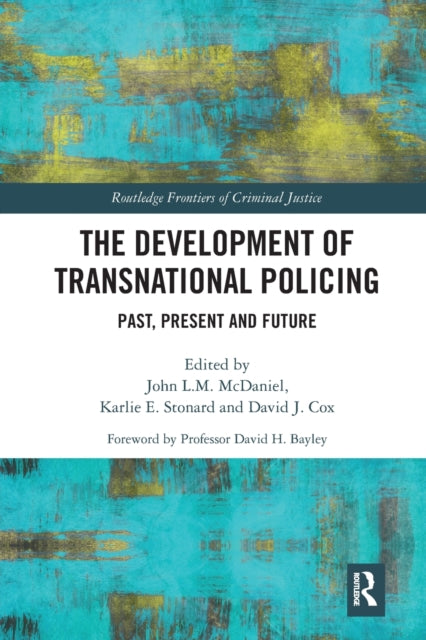 Book cover of: Development of Transnational Policing. By: John L. M. McDaniel