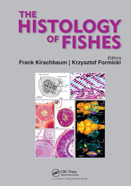 Book cover of: Histology of Fishes. By: Frank Kirschbaum